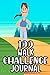 100 Walk Challenge Journal:...