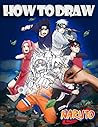 how to draw naruto: How To Drawing Step By Step Naruto Characters For Beginners how to draw naruto: How To Drawing Step By Step Naruto Characters For Beginners