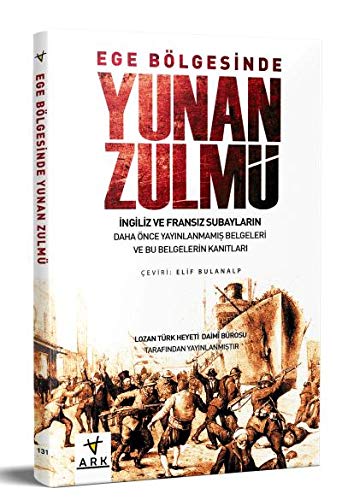 Ege Bölgesinde Yunan Zulmü (Paperback)