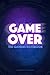 Game Over The Gamers Notebook 120 Blank Page Notebook by Jason Schultz