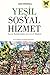 Yesil Sosyal Hizmet; Cevre ...