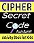 Cipher Secret Code Puzzle Activity Book for Kids
