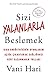 Sizi Yalanlarla Beslemek; G...