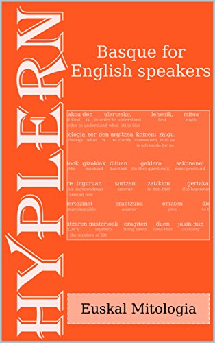 Learn Basque with Basque Mythology: Interlinear Basque to English (Kindle Edition)