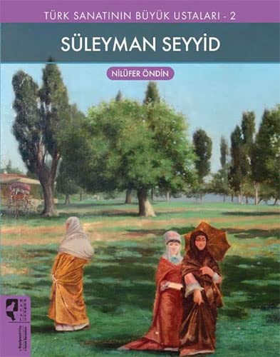 Süleyman Seyyid - Türk Sanatinin Büyük Ustalari 2 (Paperback)