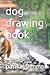 dog drawing book