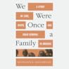 We Were Once a Family by Roxanna Asgarian