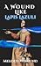 A Wound Like Lapis Lazuli