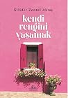Kendi Rengini Yas...