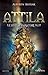 Attila ve Hun Imparatorlugu