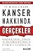 Kanser Hakkinda Gercekler; ...