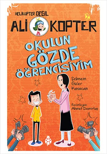 Okulun Gözde Öğrencisiyim (Helikopter Değil, Ali Kopter #2)