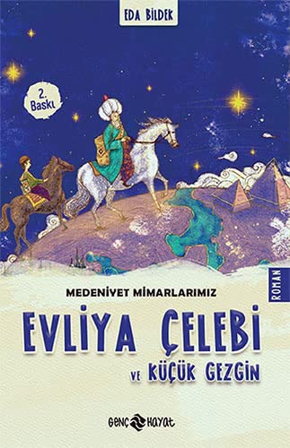 Medeniyet Mimarlarimiz 1-Evliya Celebi ve Kücük Gezgin (Paperback)
