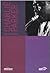 Charlie Parker. Vita e musica