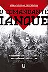 O comandante ianque: A história de coragem e luta de um americano para libertar Cuba (Portuguese Edition) O comandante ianque: A história de coragem e luta de um americano para libertar Cuba (Portuguese Edition)