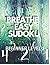 BREATHE EASY SUDOKU: BEGINNER LEVEL 1