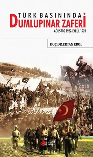 Türk Basininda Dumlupinar Zaferi - Agustos 1922-Eylül 1923 (Paperback)