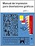 MANUAL DE IMPRESION PARA DI...