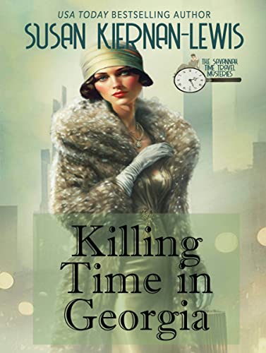 Killing Time in Georgia (The Savannah Time Travel Mysteries Book 1)