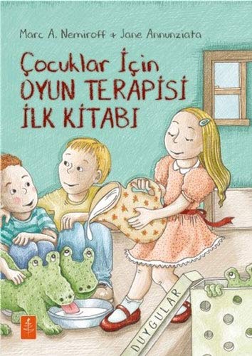 Çocuklar Için Oyun Terapisi Ilk Kitabi. Translated by Nurdan Cihansümül Maral (Paperback)
