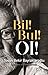 Bil! Bul! Ol! by Tosun Bekir Bayraktaroğlu