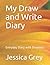 My Draw and Write Diary: Ev...