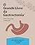 O grande livro da gastrecto...