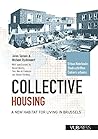 Collective Housing: A new habitat for living in Brussels Collective Housing: A new habitat for living in Brussels