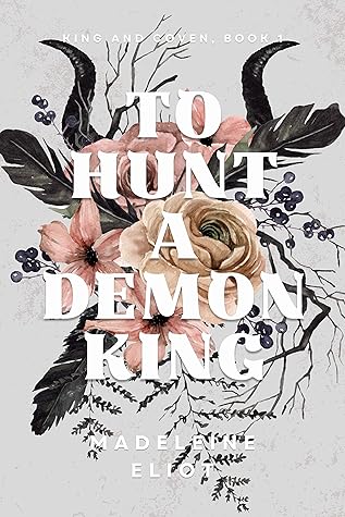 To Hunt a Demon King (King and Coven, #1)