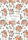 My Prayer Journal My Prayer Journal