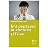 Imi depasesc anxi...