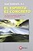 ESPIRITU ES CONCRETO, EL