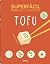 SUPERFÁCIL TOFU: COCINA CON...