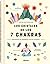 CRISTALES DE LOS 7 CHAKRAS, LOS: ENCUENTRE SU EQUILIBRIO CON LOS CRISTALES