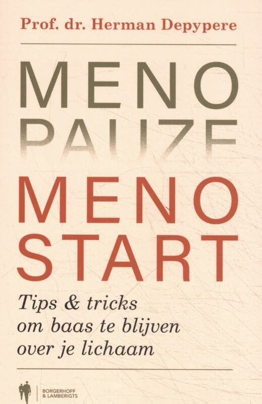 Menopauze, menostart: tips & tricks om baas te blijven over je lichaam (Paperback)