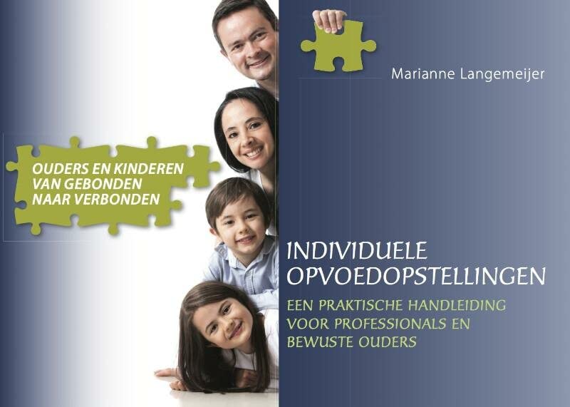 Individuele opvoedopstellingen: een praktische handleiding voor professionals en bewuste ouders (Dutch Edition)