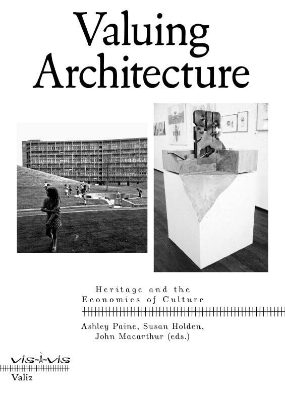 Valuing Architecture: Heritage and the Economics of Culture (Paperback)