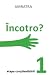 Incotro? - Etapa Constienti...