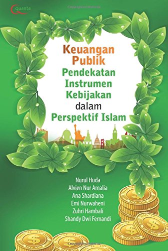 Keuangan Publik: Pendekatan Instrumen Kebijakan dalam Perspektif Islam (Indonesian Edition)