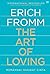 The Art of Loving by Erich Fromm