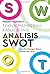 Analisis SWOT: Teknik Membedah Kasus Bisnis (Indonesian Edition)