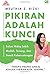 Pikiran Adalah Kunci: Solusi Hidup Lebih Mudah, Tenang, dan Penuh Keberuntungan (Indonesian Edition)
