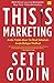 This Is Marketing: Anda Tidak Akan Terlihat Sebelum Anda Belajar Melihat (Indonesian Edition)