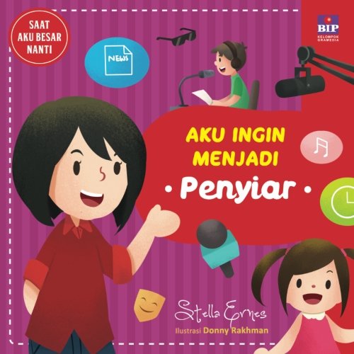 Aku Ingin Menjadi Penyiar (Indonesian Edition)
