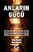 Anlarin Gücü
