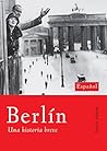 Berlin/spanisch: Una historia breve Berlin/spanisch: Una historia breve