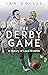 The Derby Game: A History of Local Rivalries