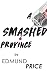 A Smashed Province by Edmund Price