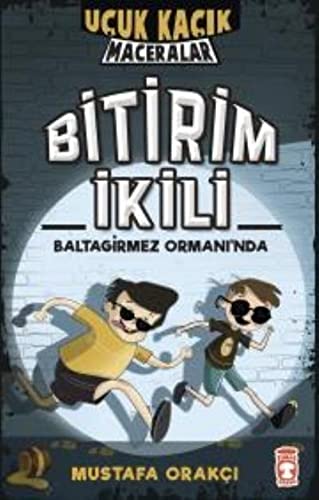 Bitirim İkili Baltagirmez Ormanı'nda (Uçuk Kaçık Maceralar, #1)