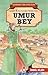 Umur Bey: Gemileri İlk Kez ...